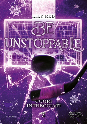 Lily Red - Be Unstoppable. Cuori intrecciati (2026)