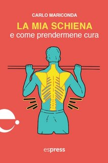 Carlo Mariconda - La mia schiena e come prendermene cura (2023)