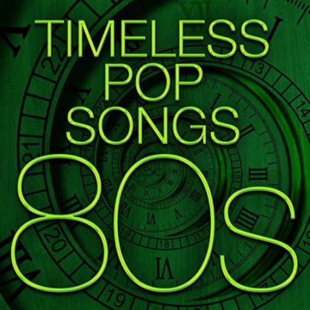 VA - Timeless Pop Songs - 80s (2021) MP3