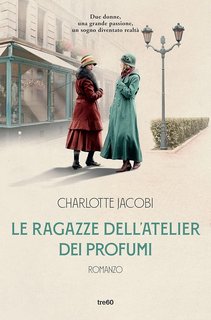 Charlotte Jacobi - Le ragazze dell'atelier dei profumi (2021)