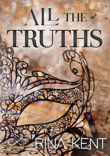 Rina Kent - All the truths. Lies & Truths Vol. 2 (2024)