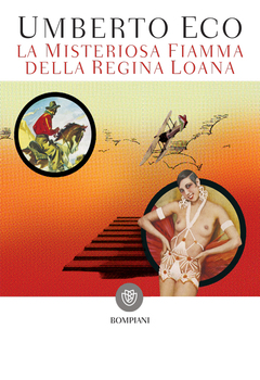 Umberto Eco - La misteriosa fiamma della regina Loana. Ed. illustrata (2014)