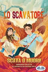 Deborah Cholette – Lo scavatore. Scava O Muori! (2026)