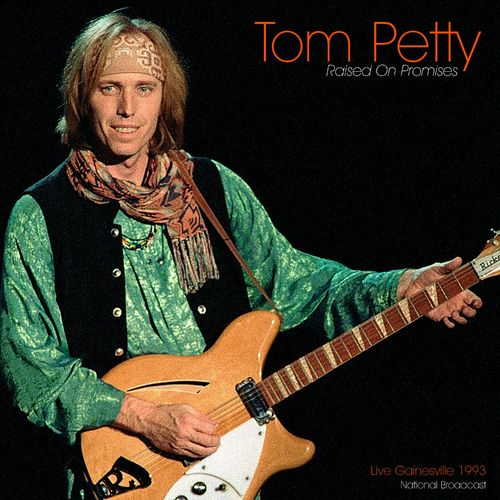 Tom Petty and the Heartbreakers - Raised On Promises (Live 1993) (2021) Mp3 320kbps [PMEDIA] ⭐️