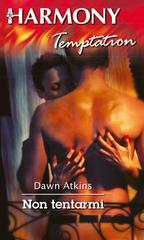 Dawn Atkins – Non tentarmi (2015)