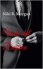 Niki B. Morgan – Falcone Family Series Vol. 1. Uniti dal Destino (2026)