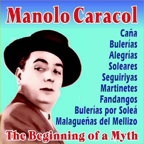 600x600 - Manolo Caracol - The Beginning of a Myth