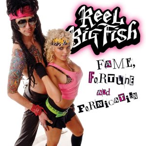 Re: Reel Big Fish