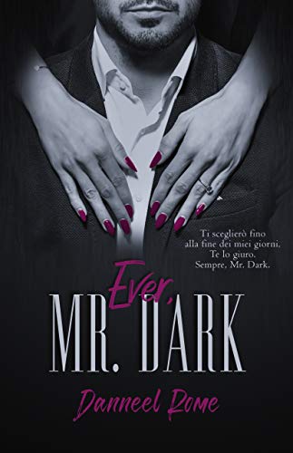 Danneel Rome – Ever, Mr. Dark (2021)