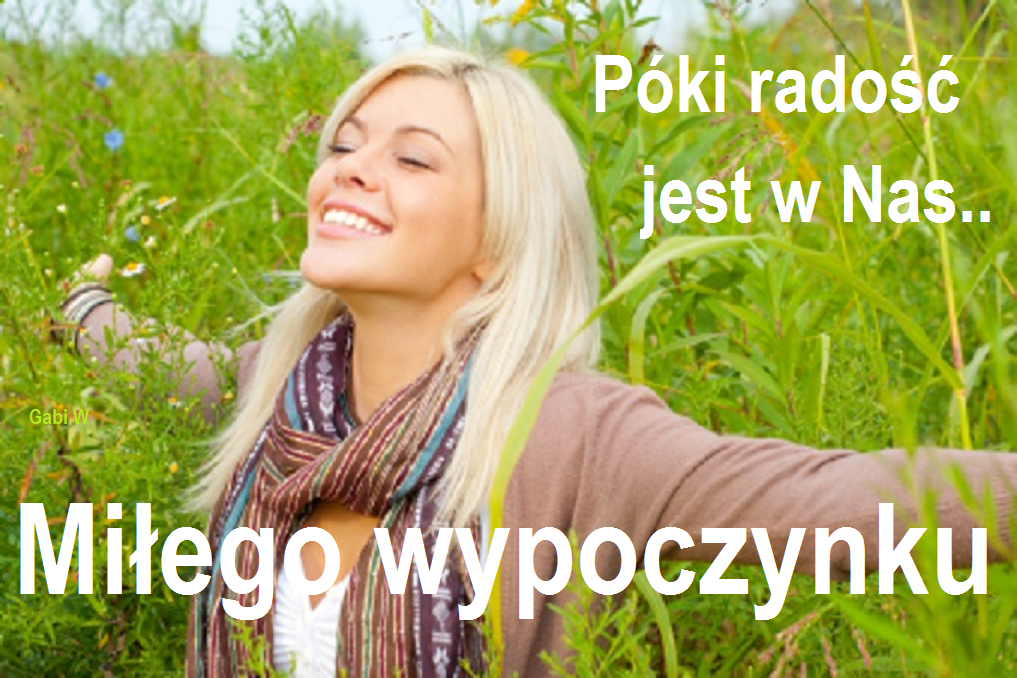 Poki-radosc-jest-nas-Milego-wypocz