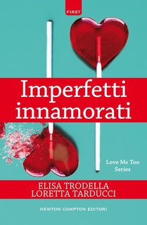 Elisa Trodella, Loretta Tarducci - Imperfetti innamorati (2016)