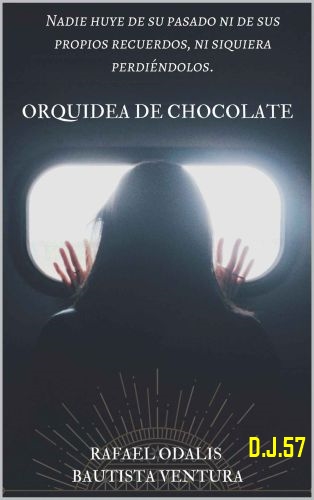 1 - Orquídea de chocolate - Rafael Odalis & Bautista Ventura