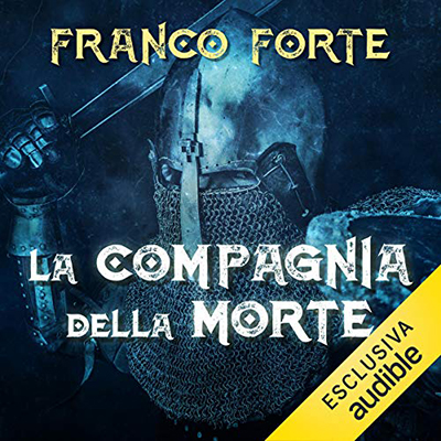 Franco Forte - La compagnia della morte (2020) (mp3 - 128 kbps)