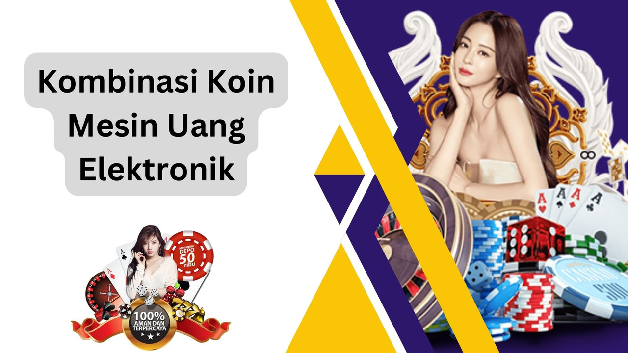 Kombinasi Koin Mesin Uang Elektronik