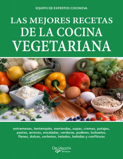 Las mejores recetas de la cocina vegetariana - Equipo de expertos Cocinova (PDF + Epub) [VS]