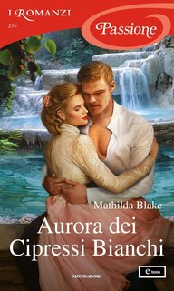 Mathilda Blake – Aurora dei Cipressi Bianchi (2024)