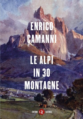 Enrico Camanni - Le Alpi in 30 montagne (2025)