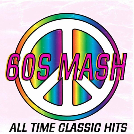 VA - 60S Mash (All Time Classic Hits) (2022)