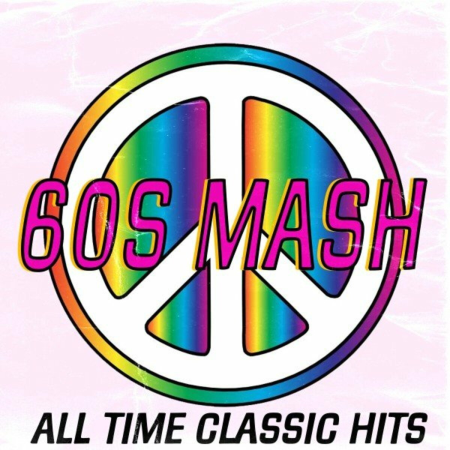 8c61ae6c fd50 4c5c 81ac 8f814964be9e - VA - 60S Mash (All Time Classic Hits) (2022)