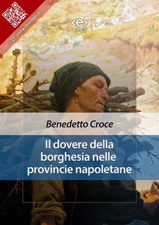 Benedetto Croce - Il dovere della borghesia nelle provincie napoletane (2024)