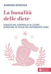 Barbara Borzaga – La Banalità delle diete (2026)