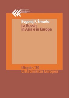 Evgenij F. Smurlo - La Russia in Asia e in Europa (2015)