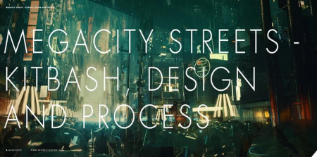 Megacity Streets: Kitbash, Design and Process