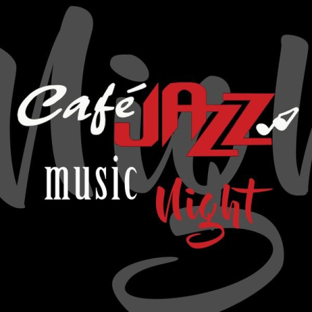 Various Artists - Cafè Jazz Music Night (The Best Classic Jazz Music Night) (2020)