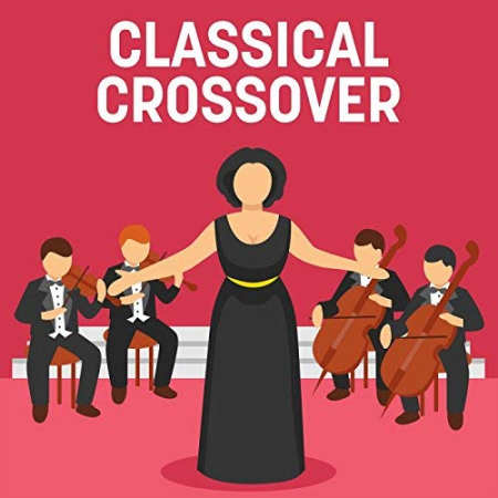 Various Artists   Classical Crossover (2018) CD Rip