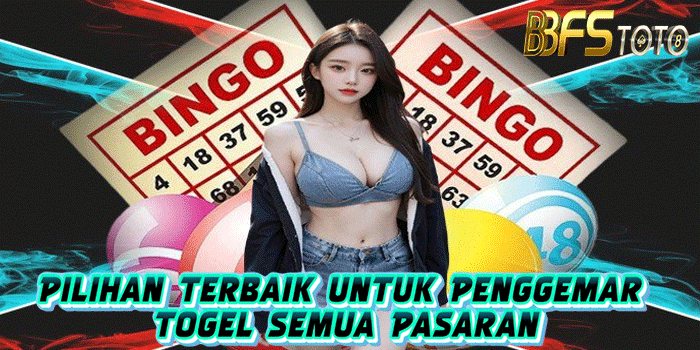 BBFSTOTO – Pilihan Terbaik untuk Penggemar Togel Semua Pasaran