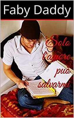 Faby Daddy - Solo l'amore può salvarmi (2019)