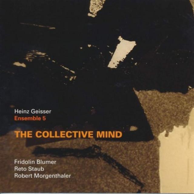 Heinz Geisser Ensemble 5 The Collective Mind 2019 Avant