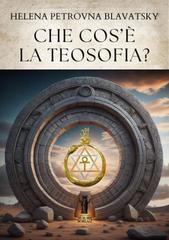 Helena Petrovna Blavatsky – Che cos’è la Teosofia? (2026)