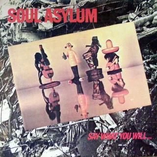 Soul Asylum - Say What You Will, Clarence... Karl Sold The Truck (1984).mp3 - 320 Kbps