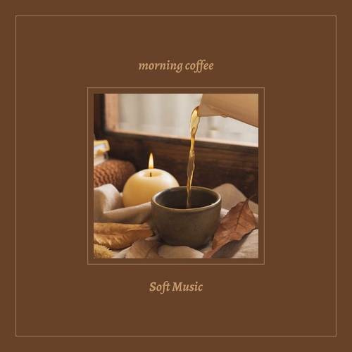 VA - morning coffee - Soft Music (2023) Mp3