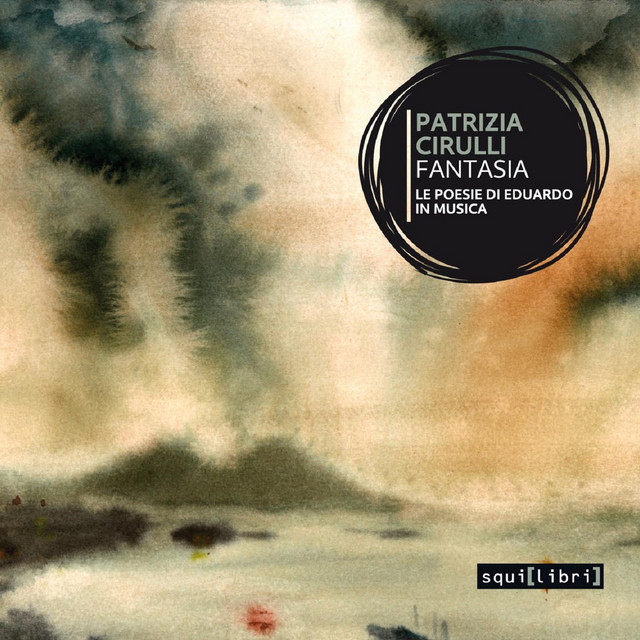 Patrizia Cirulli • Fantasia (Le poesie di Eduardo in musica) (2022)  .flac  48.0 kHz 24 bit