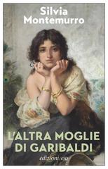 Silvia Montemurro – L’altra moglie di Garibaldi (2026)
