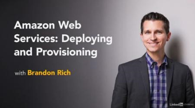 Amazon Web Services: Deploying and Provisioning