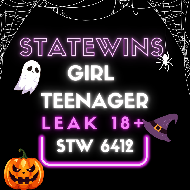 MEGA~statewins girl teen leak 18+ [STW6412]