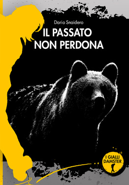 Dario Snaidero – Il passato non perdona (2021)
