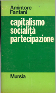Amintore Fanfani - Capitalismo, socialità, partecipazione (1976)