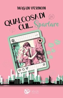 Magan Vernon - Qualcosa di cui... Sparlare (2024)