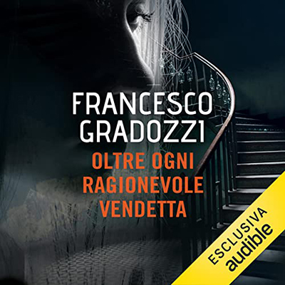 Francesco Gradozzi - Oltre ogni ragionevole vendetta (2022) (mp3 - 128 kbps)