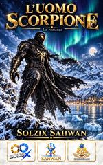 Solzix Sahwan – L’uomo-scorpione (2026)
