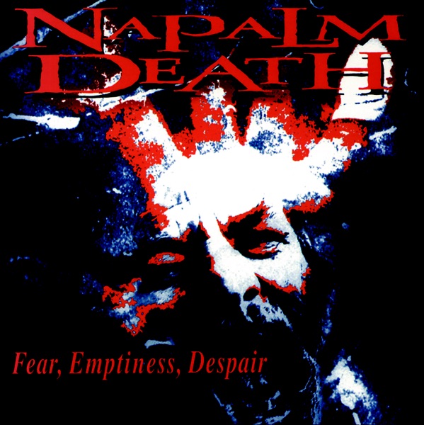 [Image: Napalm-Death-Fear-Emptiness-Despair-1994.jpg]