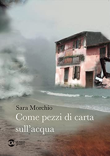 Sara Morchio – Come pezzi di carta sull’acqua (2021)