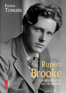 Paola Tonussi - Rupert Brooke. Lo splendore delle ombre (2024)