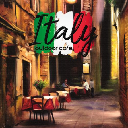 Lounge Café   Italy Outdoor Cafe: Coffee Music, Pure Relaxation, Restaurant Jazz, Bossa Nova (2021)