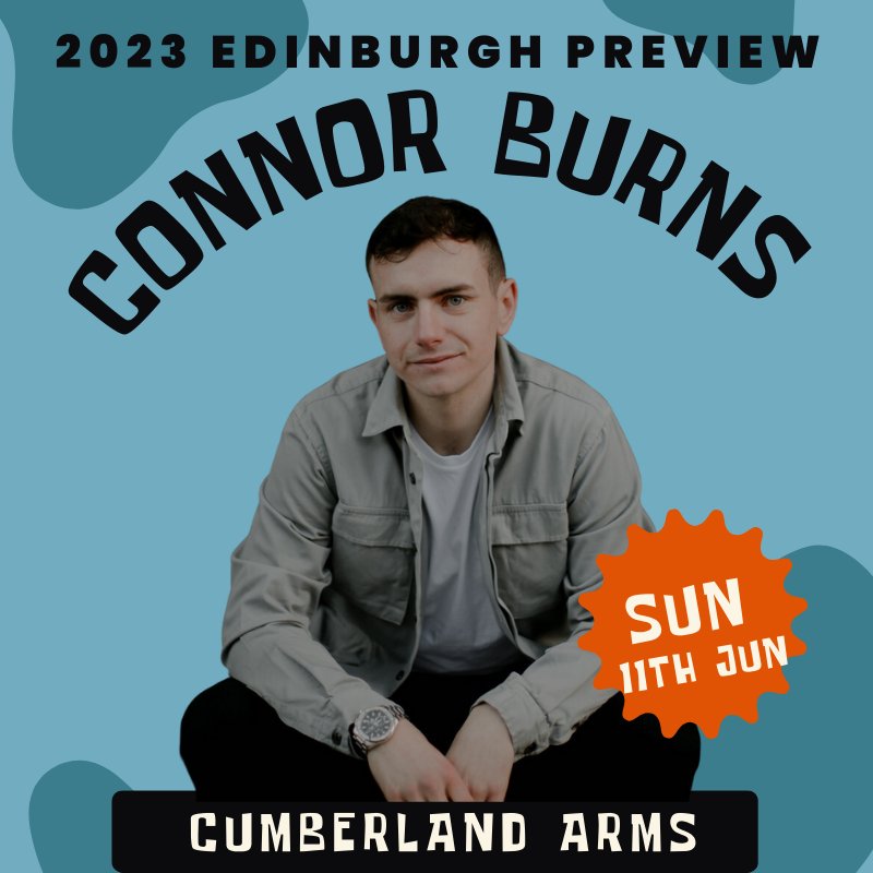 1568291-043eee7a-connor-burns-2023-edinburgh-preview-eflyer