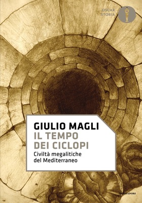 Giulio Magli - Il tempo dei ciclopi (2025)